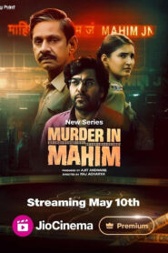 Murder in Mahim (2024) S01 Dual Audio [Bengali-Hindi] JC WEB-DL H264 AAC 1080p 720p 480p ESub