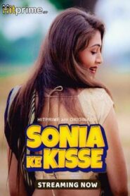 Sonia Ke Kisse (2024) S01E01-02 Hindi HitPrime Hot Web Series 1080p Watch Online