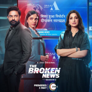 The Broken News (2024) S02 Hindi Zee5 WEB-DL H265 AAC 2160p 1080p 720p 480p ESub