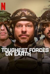 Toughest Forces on Earth (2024) S01 Dual Audio [Hindi-English] NF WEB-DL H264 AAC 1080p 720p 480p ESub