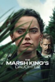 The Marsh Kings Daughter (2023) Dual Audio Hindi ORG BluRay H264 AAC 1080p 720p 480p ESub