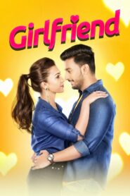 Girlfriend (2018) Bengali AT WEB-DL H264 AAC 1080p 720p 480p Download