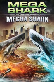 Mega Shark vs. Mecha Shark (2014) Dual Audio [Hindi-English] BluRay H264 AAC 1080p 720p 480p ESub