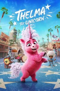 Thelma the Unicorn (2024) Dual Audio [Hindi-English] NF WEB-DL H264 AAC 1080p 720p 480p ESub