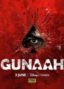 Gunaah (2024) S01E03 Hindi DSNP WEB-DL H264 AAC 1080p 720p ESub