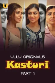 Kasturi Part 1 (2024) S01 Hindi Ullu Hot Web Series WEB-DL H264 AAC 1080p 720p Download