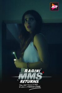 Ragini MMS Returns (2017) S01 Hindi Alt WEB-DL H264 AAC 1080p 720p 480p Download