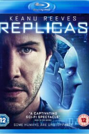 Replicas (2018) Dual Audio [Hindi-English] BluRay H264 AAC 1080p 720p 480p ESub