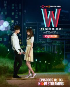 W- Two Worlds Apart (2024) S01E01-03 Bengali Dubbed ORG Korean Drama Chorki WEB-DL H264 AAC 1080p 720p 480p Download