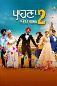 Parahuna 2 (2024) Punjabi CHTV WEB-DL H264 AAC 1080p 720p 480p ESub