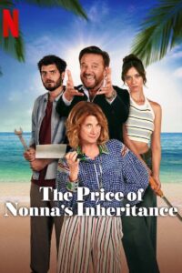 The Price of Nonnas Inheritance (2024) Dual Audio [Hindi-English] NF WEB-DL H264 AAC 1080p 720p 480p ESub