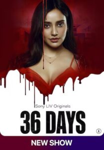 36 Days (2024) S01 Dual Audio [Bengali-Hindi] SonyLiv WEB-DL H264 AAC 1080p 720p 480p ESub