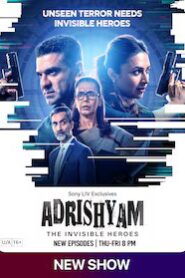 Adrishyam The Invisible Heroes (2024) S01E25 Hindi SonyLiv WEB-DL H264 AAC 1080p 720p ESub