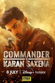 Commander Karan Saxena (2024) S01E04-05 Hindi DSNP WEB-DL H264 AAC 1080p 720p ESub