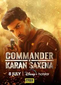 Commander Karan Saxena (2024) S01E01-02 Hindi DSNP WEB-DL H264 AAC 1080p 720p ESub