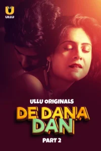 De Dana Dan Part 2 (2024) S01 Hindi Ullu Hot Web Series WEB-DL H264 AAC 1080p 720p 480p Download