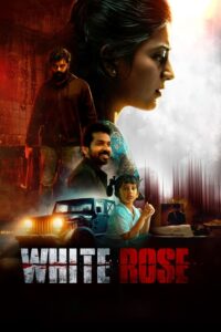 White Rose (2024) Dual Audio [Hindi-Tamil] WEB-DL H264 AAC 1080p 720p 480p ESub