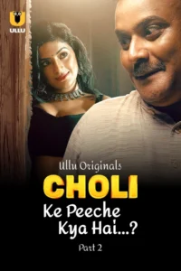 Choli Ke Peeche Kya Hai Part 2 (2024) S01 Hindi Ullu Hot Web Series WEB-DL H264 AAC 1080p 720p 480p Download