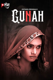 Gunah (2024) S01 Hindi PatangMovies WEB-DL H264 AAC 1080p 720p 480p Download