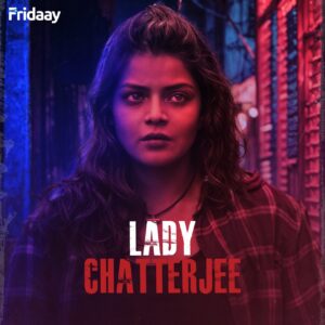 Lady Chatterjee (2024) S01 Bengali Fridaay WEB-DL H264 AAC 1080p 720p 480p Download