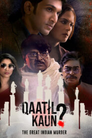 Qaatil Kaun (2024) S01 Hindi HS WEB-DL H264 AAC 1080p 720p 480p Download