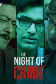 The Night of Crime (2024) S01 Bengali Fridaay WEB-DL H264 AAC 1080p 720p 480p Download