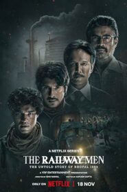 The Railway Men The Untold Story of Bhopal 1984 (2023) S01 Hindi NF HEVC WEB-DL H264 AAC 1080p 720p 480p ESub