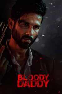 Bloody Daddy (2023) Hindi JC WEB-DL H264 AAC 1080p 720p 480p Download