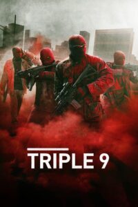 Triple 9 (2016) Dual Audio [Hindi-English] BluRay H264 AAC 1080p 720p 480p ESub