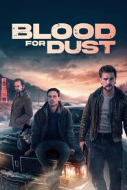 Blood for Dust (2023) Dual Audio [Hindi-English] LGP WEB-DL H264 AAC 1080p 720p 480p ESub