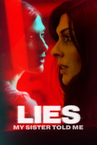 Lies My Sister Told Me (2022) Dual Audio [Hindi-English] BluRay H264 AAC 1080p 720p 480p ESub