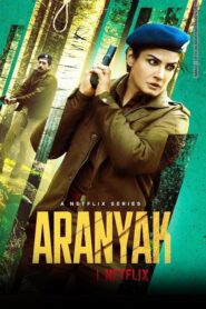 Aranyak (2021) S01 Hindi Web Series NF WEB-DL H264 AAC 1080p 720p 480p ESub