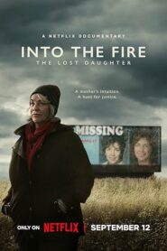 Into the Fire The Lost Daughter (2024) S01 Dual Audio [Hindi-English] NetFlix WEB-DL H264 AAC 1080p 720p 480p ESub