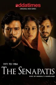 The Senapatis (2019) S01 Bengali AT WEB-DL H264 AAC 1080p 720p 480p ESub