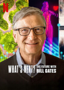 Whats Next The Future with Bill Gates (2024) S01 Dual Audio [Hindi-English] NetFlix WEB-DL H264 AAC 1080p 720p 480p ESub