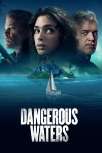 Dangerous Waters (2023) Dual Audio [Hindi-English] BluRay H264 AAC 1080p 720p 480p ESub