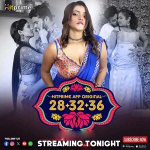 28 32 36 (2024) S01E01T03 Hindi HitPrime Hot Web Series WEB-DL H264 AAC 1080p 720p 480p Download