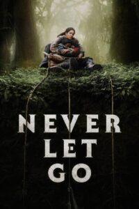 Never Let Go (2024) English AMZN WEB-DL x264 & x265(HEVC) 2160p 1080p 720p 480p ESub