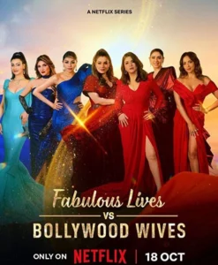 Fabulous Lives of Bollywood Wives (2024) S03 Hindi NetFlix WEB-DL H264 AAC 1080p 720p 480p ESub