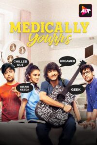 Medically Yourrs (2019) S01 Hindi Alt Hot Web Series WEB-DL H264 AAC 1080p 720p 480p Download