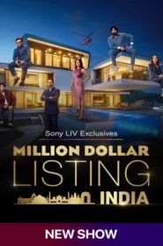 Million Dollar Listing India (2024) S01E01 Hindi SonyLiv WEB-DL H264 AAC 1080p 720p Download