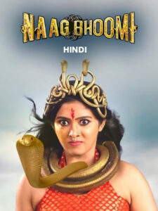 Naag Bhoomi (2024) Hindi JC WEB-DL H264 AAC 1080p 720p 480p Download