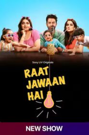 Raat Jawaan Hai (2024) S01 Dual Audio [Bengali-Hindi] SonyLiv WEB-DL x264 & x265 (HEVC) 2160p 1080p 720p 480p ESub