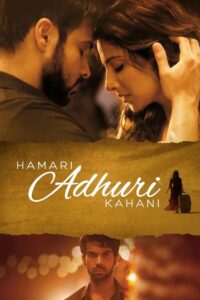 Hamari Adhuri Kahani (2015) Hindi BluRay H264 AAC 1080p 720p 480p ESub