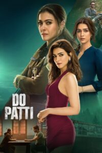 Do Patti (2024) Hindi NetFlix WEB-DL H264 AAC 1080p 720p 480p ESub