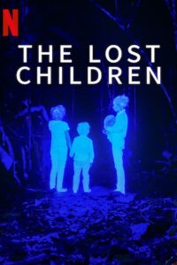 The Lost Children (2024) Dual Audio [Hindi-English] NetFlix WEB-DL H264 AAC 1080p 720p 480p ESub