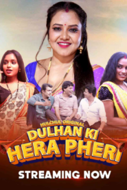 Dulhan Ki Hera Pheri (2024) S01 Hindi Hulchul WEB-DL H264 AAC 1080p 720p 480p Download