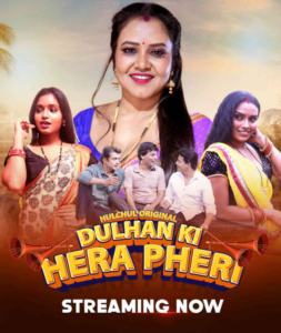 Dulhan Ki Hera Pheri (2024) S01 Hindi Hulchul WEB-DL H264 AAC 1080p 720p 480p Download