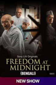 Freedom At Midnight (2024) S01E01-03 Dual Audio [Bengali-Hindi] SonyLiv WEB-DL H264 AAC 1080p 720p 480p ESub