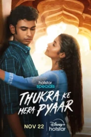 Thukra Ke Mera Pyaar (2024) Hindi HS WEB-DL x264 & x265(HEVC) 2160p 1080p 720p 480p ESub [E08-11]